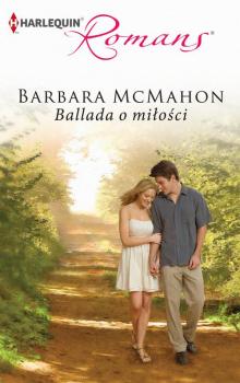 Читать Ballada o miłości - Barbara McMahon