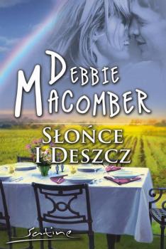 Читать Słońce i deszcz - Debbie Macomber
