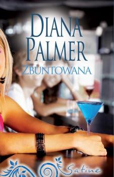 Читать Zbuntowana - Diana Palmer