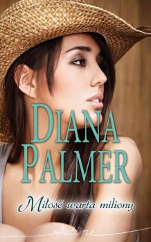 Читать Miłość warta miliony - Diana Palmer