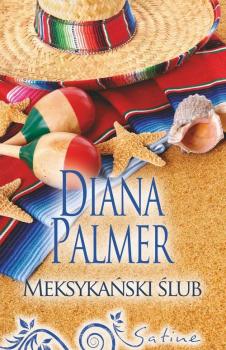 Читать Meksykański ślub - Diana Palmer