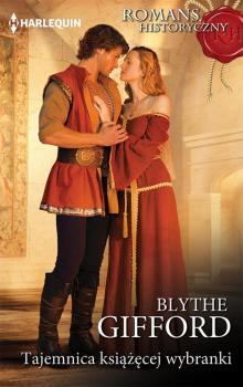 Читать Tajemnica książęcej wybranki - Blythe  Gifford