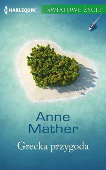 Читать Grecka przygoda - Anne  Mather