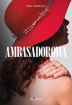 Читать Ambasadorowa - Edyta Włoszek