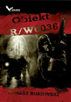 Читать Obiekt R/W0036 - Tomasz Bukowski
