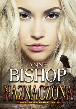 Читать Naznaczona Inni – tom 4 - Anne  Bishop