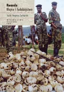 Читать Rwanda. Wojna i ludobójstwo - Jacek Reginia-Zacharski