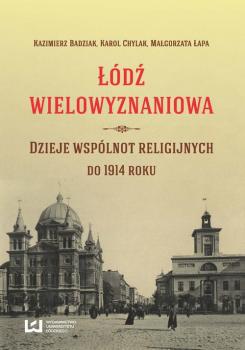 Читать Łódź wielowyznaniowa - Kazimierz Badziak