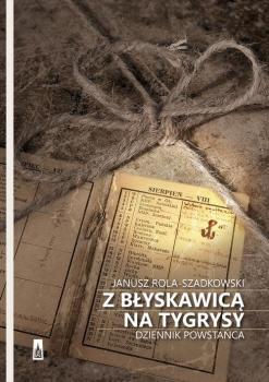 Читать Z błyskawicą na tygrysy - Janusz Rola Szadkowski
