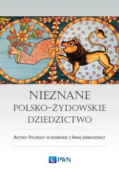 Читать Nieznane polsko-żydowskie dziedzictwo - Antony  Polonsky