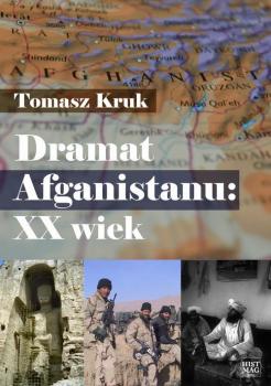 Читать Dramat Afganistanu: XX wiek - Tomasz Kruk