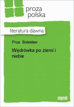 Читать Wędrówka po ziemi i niebie - Bolesław Prus