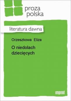 Читать O niedolach dziecięcych - Eliza Orzeszkowa