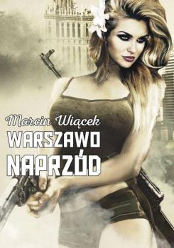 Читать Warszawo naprzód - Marcin Wiącek