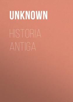 Читать Historia Antiga - Unknown