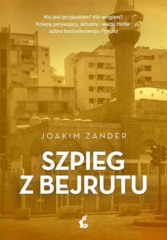 Читать Szpieg z Bejrutu - Joakim Zander