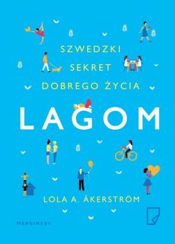 Читать Lagom. Szwedzki sekret dobrego życia - Lola A. åkerström