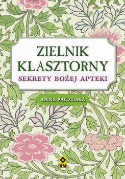 Читать Zielnik klasztorny - Anna  Paczuska