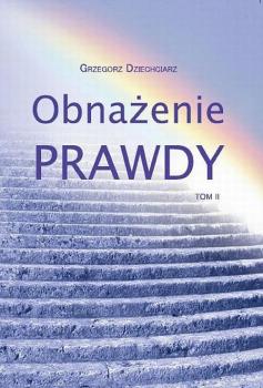 Читать Obnażenie prawdy Tom II - Grzegorz Dziechciarz