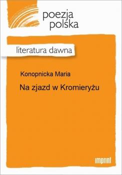 Читать Na zjazd w Kromieryżu - Maria Konopnicka