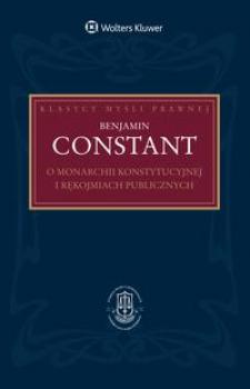 Читать O monarchii konstytucyjnej i rękojmiach publicznych - Benjamin de Constant