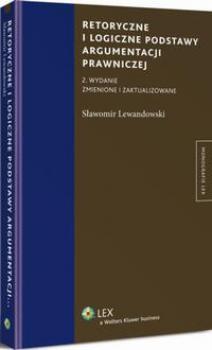 Читать Retoryczne i logiczne podstawy argumentacji prawniczej - Sławomir Lewandowski