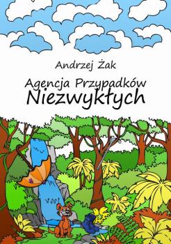 Читать Agencja Przypadków Niezwykłych - Andrzej Żak