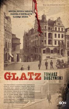 Читать Glatz. Tomasz Duszyński - Tomasz Duszyński