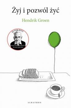 Читать ŻYJ I POZWÓL ŻYĆ - Hendrik Groen