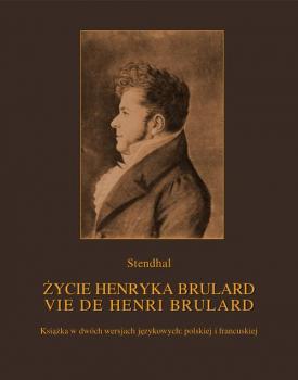 Читать Życie Henryka Brulard. Vie de Henri Brulard - Stendhal