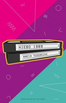 Читать Niebo 1989 - Marcin Teodorczyk
