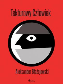 Читать Tekturowy Człowiek - Aleksander Błażejowski