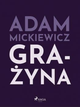 Читать Grażyna - Adam Mickiewicz