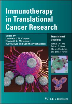 Читать Immunotherapy in Translational Cancer Research - Laurence J. N. Cooper