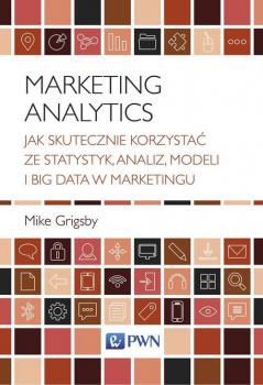 Читать Marketing Analytics - Mike  Grigsby