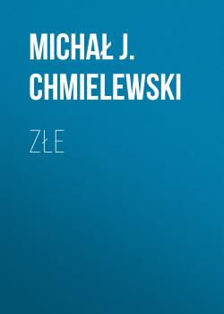 Читать Złe - Michał J. Chmielewski