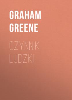 Читать Czynnik ludzki - Graham  Greene