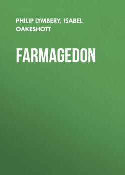 Читать Farmagedon - Philip  Lymbery