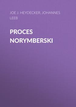Читать Proces norymberski - Joe J. Heydecker