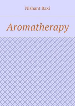 Читать Aromatherapy - Nishant Baxi