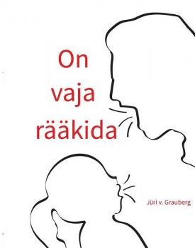 Читать On vaja rääkida - Jüri V. Grauberg