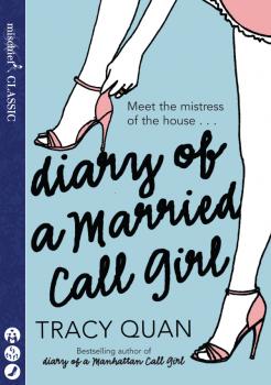 Читать Diary of a Married Call Girl - Tracy Quan