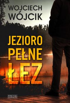 Читать Jezioro pełne łez - Wojciech Wójcik