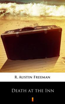 Читать Death at the Inn - R. Austin  Freeman