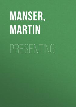 Читать Presenting - Martin  Manser