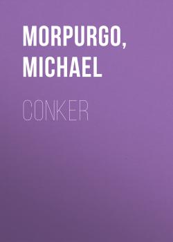 Читать Conker - Michael  Morpurgo