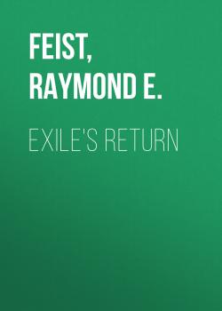 Читать Exile's Return - Raymond E.  Feist