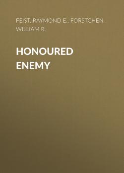 Читать Honoured Enemy - Raymond E.  Feist