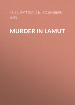 Читать Murder in Lamut - Raymond E.  Feist