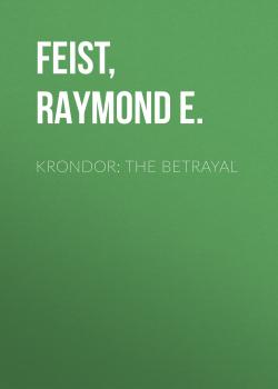 Читать Krondor: The Betrayal - Raymond E.  Feist